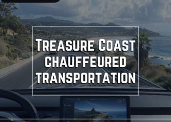 The Premier Guide to Treasure Coast Chauffeured Transportation and West Palm Beach Airport Transportation