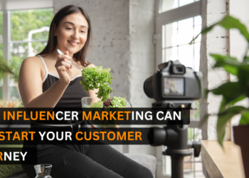 How Influencer Marketing Can Kickstart Your Customer Journey